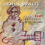 John Waite Wooden Heart acoustic anthology Vol 1,2, & 3 The Complete Recordings ( 2021 No Brakes Records)